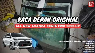 Kaca Depan Original Toyota Avanza Daihatsu Xenia FWD 2022-UP Terima Pemasangan by unoPart ID 1Part