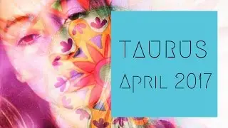 Taurus April 2017