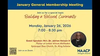 Building a Beloved Community & January 2026 General Membership Meeting