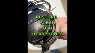 OLD HEADPHONES - how to Restore & Clean