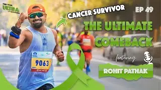 The Ultimate Comeback: Overcoming Cancer to Conquer the Road! ft. Rohit Pathak | EP 49 | FYU Podcast