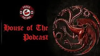House of the Podcast: #AKnightoftheSevenKindoms #AKOTSK Ep 1 Review! 