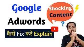 Google Adwords Shocking Content on YouTube Ads-Explain in Hindi