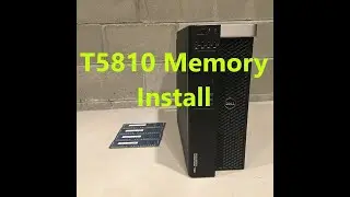 How to Access Memory/Ram on a Precision T5810 Workstation