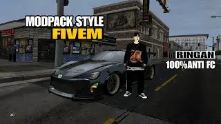 MODPACK SAMP STYLE FIVEM HD RINGAN😱 JARANG FC #gtasamp #modpackgtasamp #gtaonline