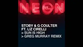 Stouby & G.Coulter Feat. Liz Cerelli - Sun Is High (Greg Murray Remix) 2024