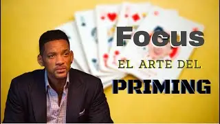 Priming - C&oacute;mo lo utiliza Will Smith en Focus