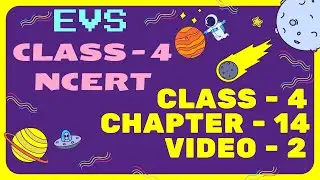 NCERT - EVS, CLASS - 4, Chapter -14 (Basva's Farm)Video - 2
