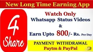4Share App 🔥 New Long Time Earning App 🔥Watch Only Whatsapp Status Videos & Earn 800/- Rs. Per Day