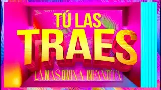 LA MÁS DRAGA 6 - TÚ LAS TRAES 