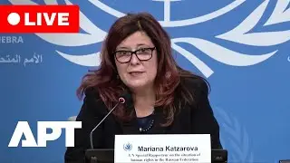 LIVE | UN Special Rapporteur Briefs on Human Rights in Russia | Geneva Press Conference | APT