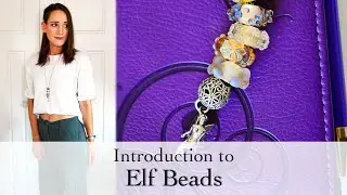 Introduction to Elf Beads | Elf Beads Review