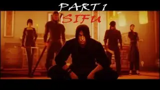 MAYBE PICKING THE HARDEST DIFFICULTY WAS A MISTAKE... Sifu: Part 1