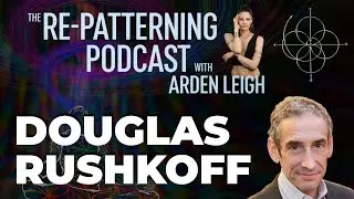 Douglas Rushkoff: Reclaiming Humanity in a Technological World