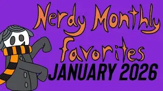 Nerdy Monthly ￼Favorites 2026