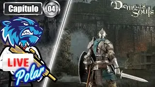 LIVE POLAR : DEMON'S SOULS- Cap&iacute;tulo 04 #live #demonssouls