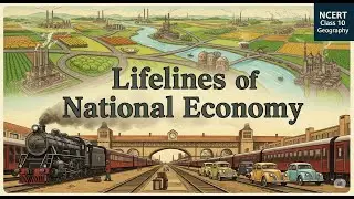 Lifelines of National Economy &ndash; Class 10 Geography Chapter Summary