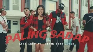 ECKO SHOW - PALING SADAP Ft. NIKEN SOGE & J FLO | Video Lirik