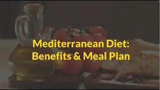 The Mediterranean Diet: Science-Backed Benefits + Easy 7-Day Meal Plan!