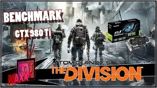 [Benchmark] Tom Clancy's The Division [Max Settings] [Gtx 980Ti]