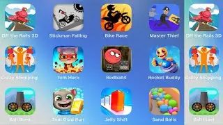 Off The Rails 3D,Stickman Falling,Bike Race,Master Thief,Crazy Shopping,Tom Hero,Red Ball 4,Rocket