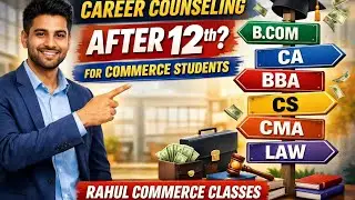 After 12th Commerce Career Options | सही Career कैसे चुनें? | Rahul Commerce Classes