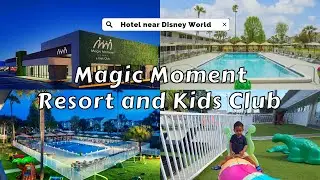 MAGIC MOMENT RESORT & KIDS CLUB, KISSIMMEE, FLORIDA | HOTEL NEAR WALT DISNEY WORLD | ROOM TOUR