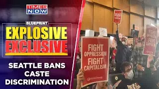 Exploring Seattle's Anti-Caste Discrimination Law | Promoting Party Or Prejudice ? | Blueprint