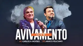 CULTO DE AVIVAMENTO - PARTICIPAÇÃO ESPECIAL PR. MARCO FELICIANO - 10 de Outubro de 2021