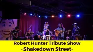 Robert Hunter Tribute Show  -Shakedown Street-