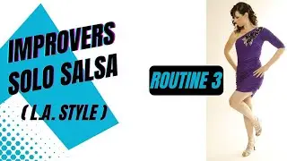 IMPROVERS SOLO LATIN DANCE | Salsa (L.A. Style)  | Practice Routine 3 (Summary)