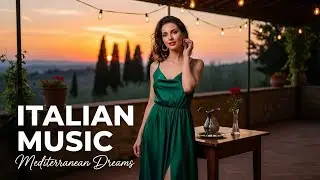 🎶 Italian Vibes & Mediterranean Music 🎶 2+ Hours Scenic Amalfi Coast & Lake Como Soft Balance