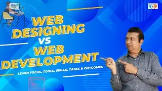 Web Design Vs Web Development | Understand Concepts, Tools, Skills, tasks and outcomes