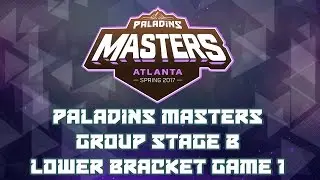 Paladins Masters 2017: Group Stage B - Lower Bracket Game 1