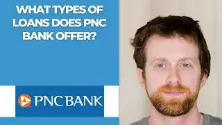 What types of loans does PNC Bank offer?