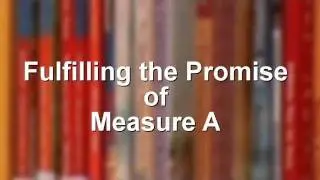 Fulfilling the Promise of Measure A