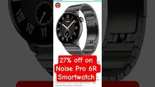 27% off on Noise 6R Smartwatch #amazonoffers #amazonesale #top1bestdeals #noise6r #amazingdeals