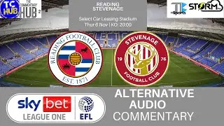 EFL League One Live   Reading v Stevenage Alt Audio Commentary