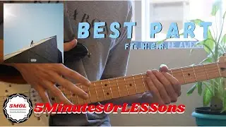 How to Play Daniel Caesar - Best Part (feat. H.E.R.) | Guitar Lesson w/TABs