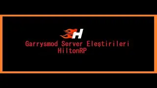 Gmod | Server Eleştirileri [HiltonRP]