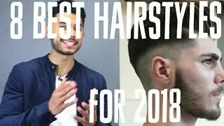 8 Best Hairstyles For 2018 | Choose Yours!!! | StuFFrs