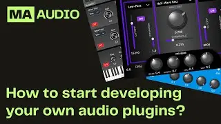 How to start developing your own audio plugins?