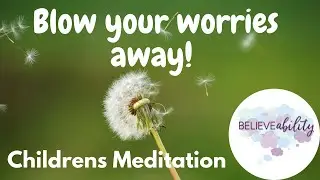 Blow away your worries!