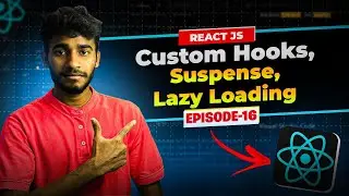 Episode 16: Custom Hooks, Suspense, Lazy Loading (Interview Q) | React JS Series by Patel MernStack