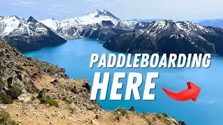 HIKE and PADDLEBOARD the INCREDIBLE Garibaldi Lake [near Squamish, BC]