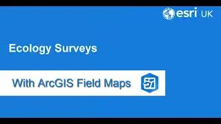 Ecology Surveys with ArcGIS Field Maps