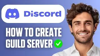 How to Create Discord Guild Server | Easy Guide 2026