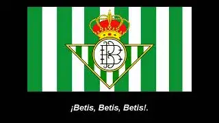 Real Betis Balompi&eacute; - Himno Oficial - Aqu&iacute; estamos todos pa cantarte tu canci&oacute;n (con letra)