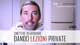 Guadagnare con lezioni private inusuali [#44]