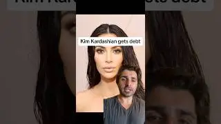 Kim Kardashian gets debt